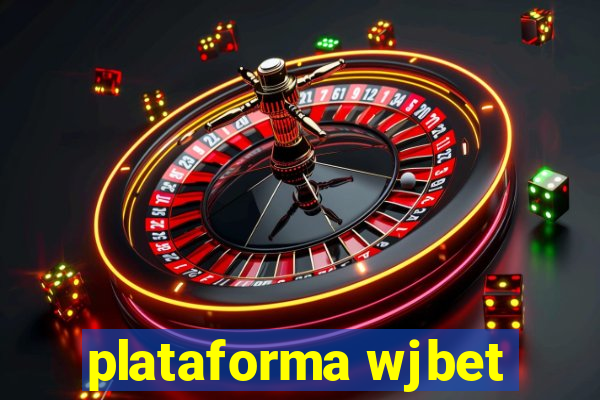 plataforma wjbet